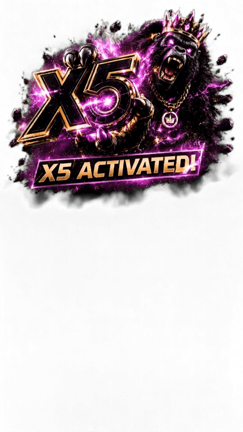 X5 Activated / MULTIPLIKATOR X5 ! GORILLA