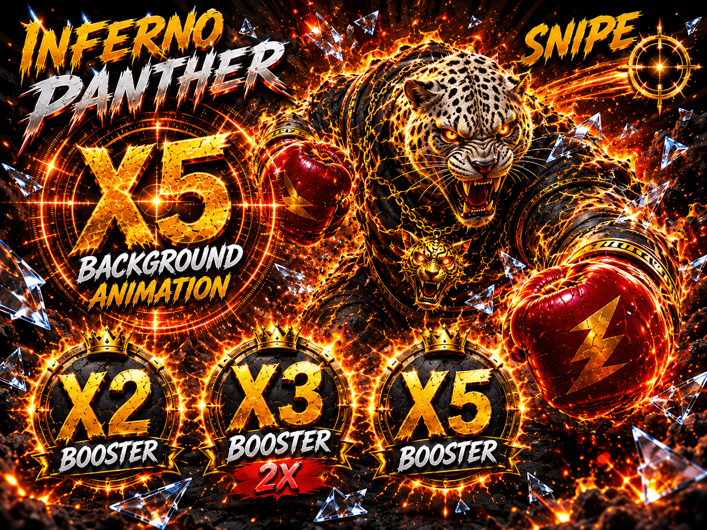 🔥 INFERNO PANTHER 🔥 BOOSTER / X3 / X2 / SNIPE and Background X5 Animation